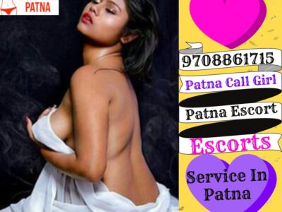 Call 9708861715 for Ecsort Service in Patna Best Patna Call Girls Available