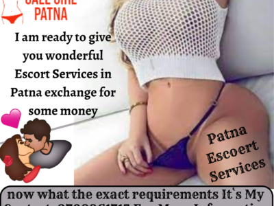 Call Gril Service In Patna is The Best Call Girl Service Contact 9708861715