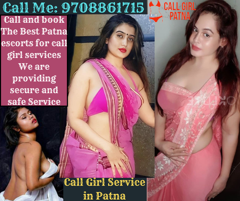 {9708861715 Call Me} Top Class Patna Escort Service at affordable price