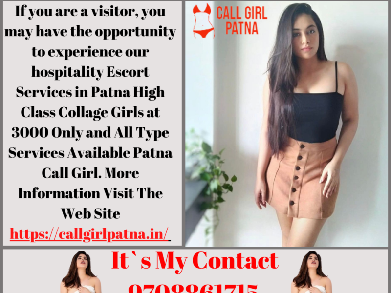 Escort Service in Patna One Night Girls at 3000 Only Contact Me 9708861715