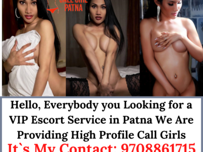 Call Girl in Patna All Type Service Available in Patna Call Girl 9708861715