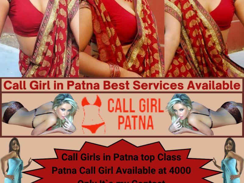 Escort Services in Patna top Class Patna Call Girls Available at 4000 Only