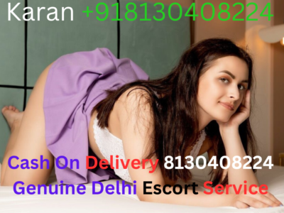 Cash On Delivery Genuine Call Girls In Delhi 8130408224 Independent Escort.